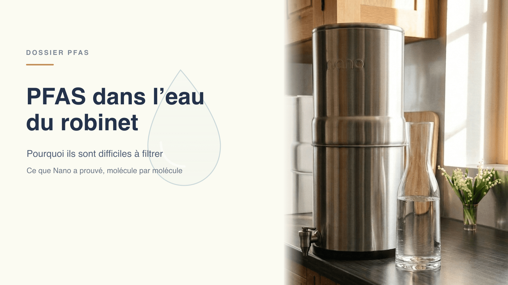 PFAS dans l’eau du robinet : comment les filtrer efficacement ? - Nano Filter